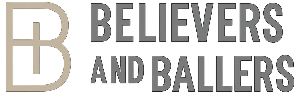 Believers and Ballers
